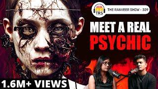 Past Traumas & Evil Ghosts Conversation With A Psychic ft. Pooja  The Ranveer Show 309