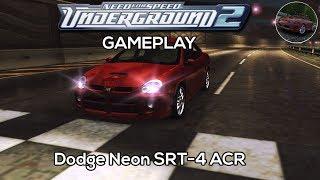 Dodge Neon SRT-4 ACR Gameplay  NFS™ Underground 2