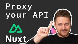 The BEST way to proxy your API in Nuxt