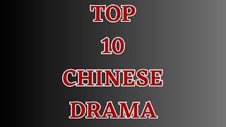 TOP 10 CHINESE DRAMA 2022