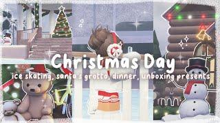 ୨୧˚  Christmas Day  ice skating Santas grotto dinner unboxing presents ˚୨୧⋆