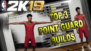 THE TOP 3 POINT GUARD BUILDS in NBA 2K19