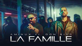 Aminux ft. Don Bigg - La Famille Official Music Video