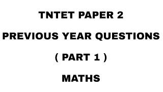 TN TET PAPER 2 MATHS PREVIOUS YEAR MODEL QUESTION PAPER DISCUSSION TET EXAM ONLINE COACHING CLASSES