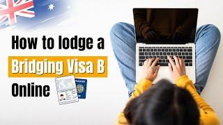 How to lodge a Bridging Visa B Online