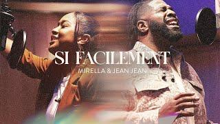 Si facilement - Mirella feat. Jean Jean Clip officiel