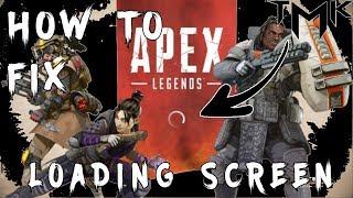 How To Fix Apex Legends Getting Stuck On Loading Screen - Apex Legends Not Loading