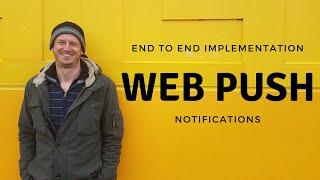 Web Push Notifications - End to End implementation
