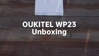 NEW UNBOXING a stunning OUKITEL WP23  HUGE UPGRADE  Most Unusual and Rugged Phone Ever