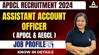 APDCL Recruitment 2024  Assistant Accounts Officer APDCL & AEGCL Job Profile 2024  Full Details