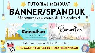 Tutorial membuat BANNER  SPANDUK menggunakan canva di Hp android  tips agar tidak blurpecah