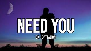 Need You - Ex Battalion Lyrics  Gusto Ko Lang Naman Ang Lambing Mo