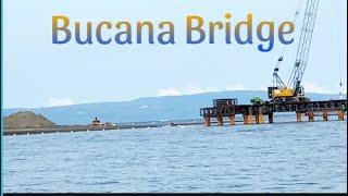 334  UPDATE BUCANA BRIDGE  DAVAO RIVER  DAVAO CITY COASTAL ROAD PROJECT ON THE ONGOING.