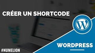 Créer un shortcode WordPress - Tutoriel vidéo