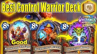 Best Control Deck In Standard Control Brann Warrior 2 At Whizbangs Workshop Mini-Set  Hearthstone