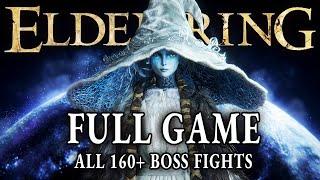 ELDEN RING PC FULL GAME - All 160+ Boss Fights  Complete Gameplay Movie Walkthrough