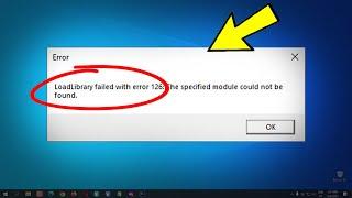 Loadlibrary failed with error 126  the specified module could not be found in Windows 11  10 - FIX