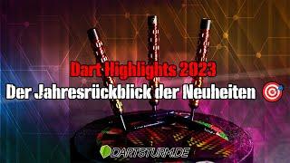 Dart Highlights 2023  Der Jahresrückblick der coolsten Neuheiten 