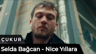 Çukur  Nice Nice Yıllara - Selda Bağcan Yamaç & Sena