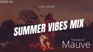 Mauve - Summer Vibes Mix Deep house chill house