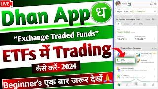 Dhan app me ETFs Trading or Investing kaise karen - live demo 2024  How to trade in ETFs in Dhan