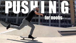 How to PUSH Like A Pro Skater and NOT Look Awkward