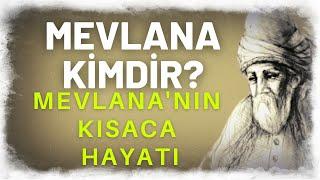 Mevlana Celaleddin Rumi kimdir?  Mevlananın Kısaca hayatı  Şeb-i Arûs nedir? MEVLANA SÖZLERİ