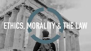 What is the difference between Ethics Morality and the Law?