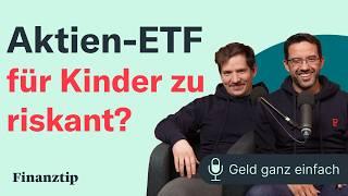 Aktien-ETF für Kinder zu riskant?  Geld ganz einfach