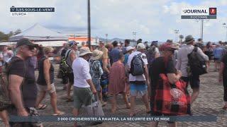 3 000 croisiéristes débarquent à Raiatea