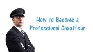 How to Become a Professional Chauffeur
