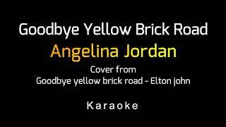 Angelina Jordan - Goodbye Yellow Brick Road Karaoke Cover Elton John