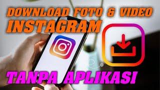 GRATIS CARA DOWNLOAD FOTO & VIDEO INSTAGRAM TANPA APLIKASI  DOWNLOAD FOTO VIDEO IG TERBARU 2022