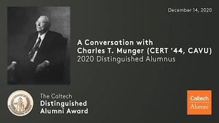 A Conversation with Distinguished Alumnus Charles T. Munger CERT ’44 CAVU