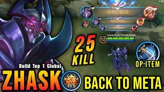 SAVAGE + 2x MANIAC 25 Kills Zhask is BACK TO META - Build Top 1 Global Zhask  MLBB