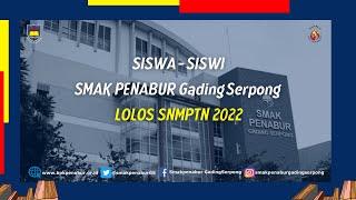 SISWA-SISWI SMAK PENABUR GADING SERPONG LOLOS SNMPTN 2022