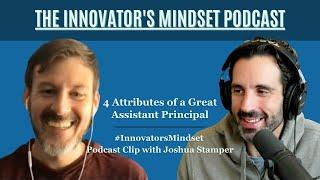 4 Attributes of a Great Assistant Principal - An #InnovatorsMindset #Clip