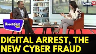 Digital Arrest The Latest Cyber Fraud Trend. Wondering What To Do First?  The Breakfast Club