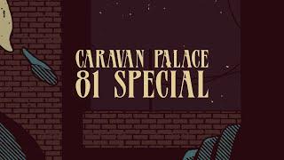 Caravan Palace - 81 Special Official Audio