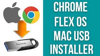 How To Create Chrome Flex OS USB Installer On Mac macOS