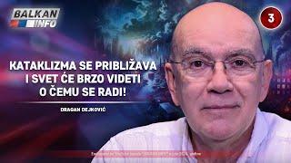INTERVJU Dragan Dejković - Kataklizma se približava brzo će se videti o čemu se radi 4.7.2024