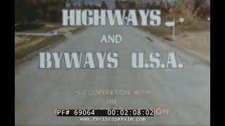  HIGHWAYS AND BYWAYS U.S.A.   1953 LONG HAUL TRUCKING RURAL ROAD MAINTENANCE & REPAIR FILM  69064