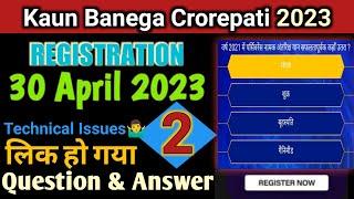 KBC Registration 2023 Question Today 30 April 2023 Question 2 Answer 2 Kbc Registration Question