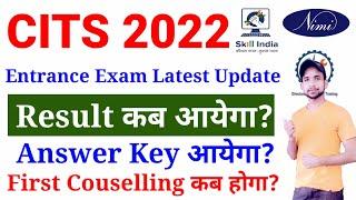 CITS Entrance Exam Result 2022 Answer Key First Couselling Process CTI Admission NSTIIToT News