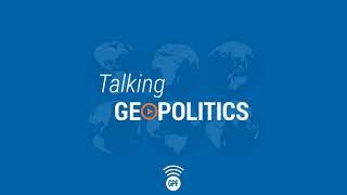 Introducing Talking Geopolitics Series Trailer