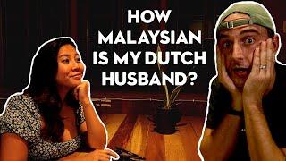 HOW MALAYSIAN IS MY DUTCH HUSBAND?  A Quiz About Malaysia