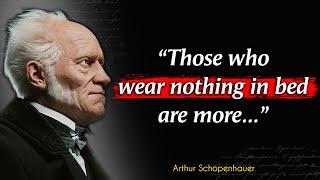 Arthur Schopenhauer Quotes  Those Who Wear Nothing To Bed Are More?  Quotes Dose