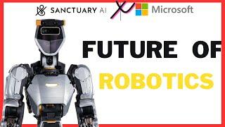 MICROSOFT collaborate with SANCTUARY AI CHANGES the ROBOTICS INDUSTRY COMPLETELY
