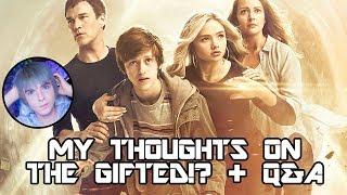 MY CRITIQUE OF THE GIFTED + Q&A