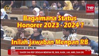 BAGAIMANA STATUS HONORER 2023 DAN DI TAHUN 2024  INILAH JAWABAN LANGSUNG DARI MENPAN RB